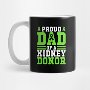 Proud Dad Of A Kidney Donor Funny Father's Day Mug